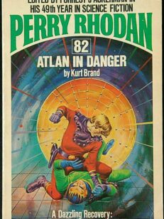 Perry Rhodan 82: Atlan in Danger