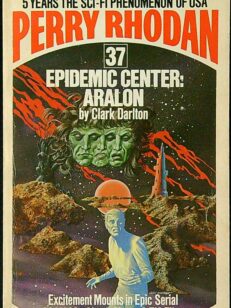 Perry Rhodan 37: Epidemic Center: Aralon