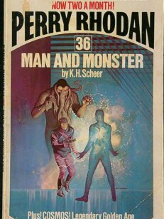 Perry Rhodan 36 - Man and Monster