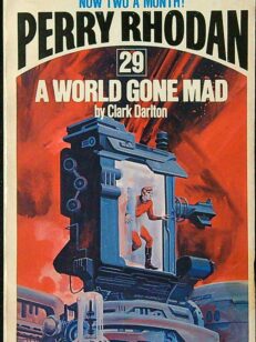 Perry Rhodan 29 - A World Gone Mad