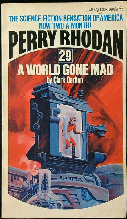 Perry Rhodan 29 - A World Gone Mad