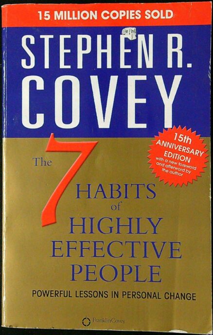 The 7 Habits of Highly Effective People