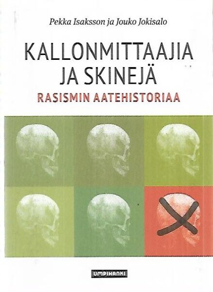 Kallonmittaajia ja skinejä - Rasismin aatehistoriaa