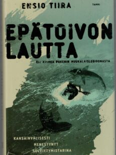 Epätoivon lautta - Eli kuinka pakenin muukalaislegioonasta