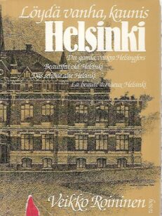 Löydä vanha, kaunis Helsinki - Det gamla, vackra Helsingfors - Beautuful old Helsinki - Das schöne alte Helsinki - La beauté du vieux helsinki