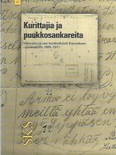 Kurittajia ja puukkosankareita - Väkivalta ja sen kontrollointi Kannaksen rajaseudulla 1885-1917