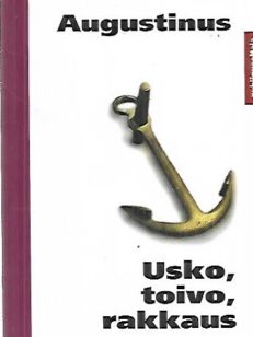 Usko, toivo, rakkaus - Käsikirja Laurentiukselle