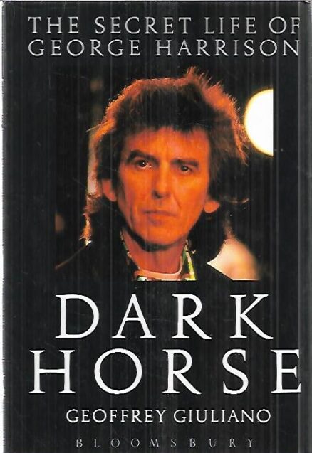 Dark Horse - The Secret Life of George Harrison