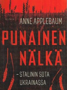 Punainen nälkä - Stalinin sota Ukrainassa