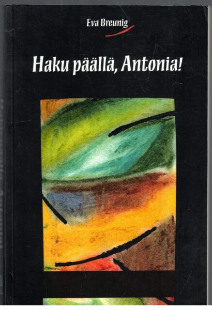 Haku päällä, Antonia