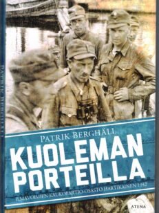 Kuoleman porteilla - Ilmavoimien kaukopartio-osasto Hartikainen 1942