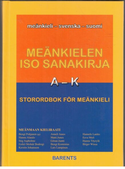 Meänkielen iso sanakirja a-k - meänkieli -svenska - suomi