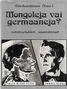 Mongoleja vai germaaneja? - Rotuteorioiden suomalaiset