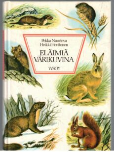 Eläimiä värikuvina - Nisäkkäät, matelijat, sammakkoeläimet