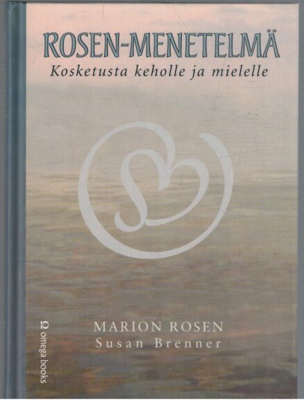 Rosen menetelmä - Kosketusta keholle ja mielelle