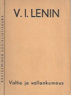 Valtio ja vallankumous - Marxismin oppi valtiosta ja proletariaatin tehtävät vallankumouksessa