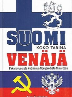 Suomi & Venäjä - Koko tarina