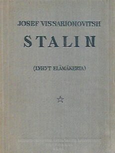 Josef Vissarionovitsh Stalin (Lyhyt elämäkerta)