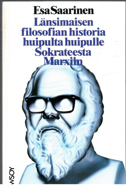 Länsimaisen filosofian historia huipulta huipulle Sokrateesta Marxiin