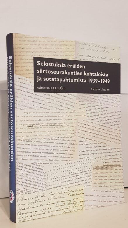 Selostuksia eräiden siirtoseurakuntien kohtaloista ja sotatapahtumista 1939–1949