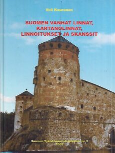 Suomen vanhat linnat, kartanolinnat, linnoitukset ja skanssit