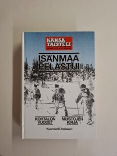 Isänmaa pelastui - Kohtalon vuodet - Muistojen kirja