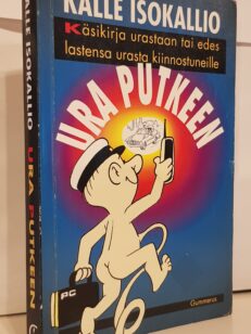 Ura putkeen - käsikirja urastaan tai edes lastensa urasta kiinnostuneille