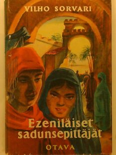 Ezeniläiset sadunsepittäjät - romaani muinaisitämaalaisen talonpojan ja hänen vaimonsa vaiheista