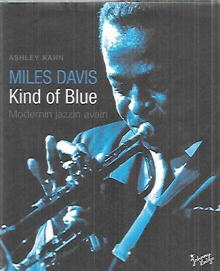 Miles Davis - Kind of Blue : Modernin jazzin avain