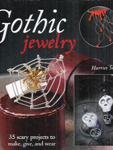 Gothic Jewelry - 35 Scary Projects to Make, Give, and Wear