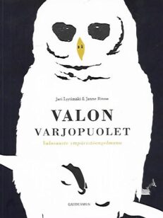 Valon varjopuolet - Valosaaste ympäristöongelmana