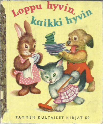 Loppu hyvin, kaikki hyvin(Tammen kultaiset kirjat 50)