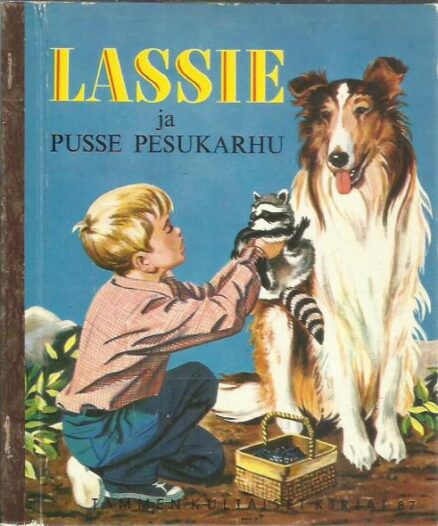 Lassie ja Pusse pesukarhu (Tammen kultaiset kirjat 87)