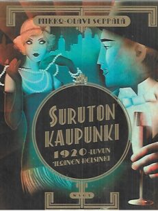 Suruton kaupunki - 1920-luvun iloinen Helsinki