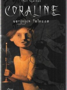 Coraline varjojen talossa [ Gaimanin signeeraus ja piirros ensisivulla ]