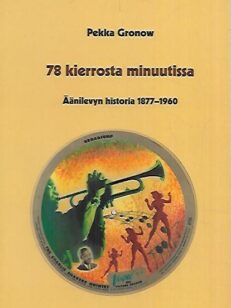 78 kierrosta minuutissa - Äänilevyn historia 1877-1960