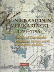 Kuninkaallinen merikartasto 1791-1796 - C. N. af Klerckerin johtama kartoitustyö Suomenlahdella