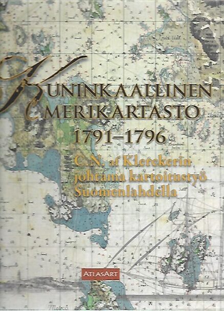 Kuninkaallinen merikartasto 1791-1796 - C. N. af Klerckerin johtama kartoitustyö Suomenlahdella