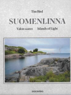 Suomenlinna : Valon saaret - Island of Light