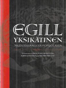 Egill Yksikätinen - Muinaissaagoja Pohjolasta