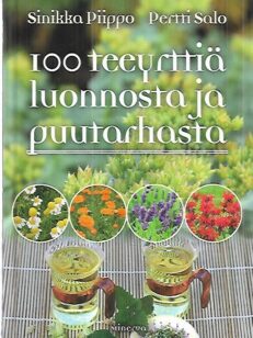 100 teeyrttiä luonnosta ja puutarhasta