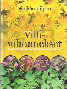 Villivihannekset - Terveyttä pihoilta, niityiltä ja metsistä