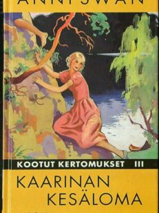 Kaarinan kesäloma - Kootut kertomukset III