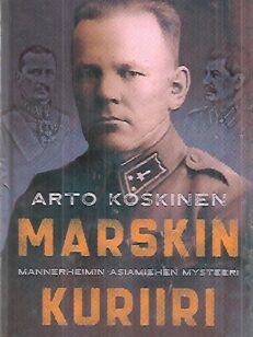 Marskin kuriiri - Mannerheimin asiamiehen mysteeri