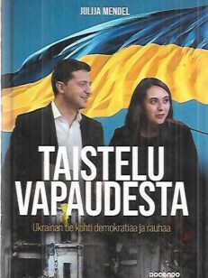 Taistelu vapaudesta - Ukrainan tie kohti demokratiaa ja rauhaa