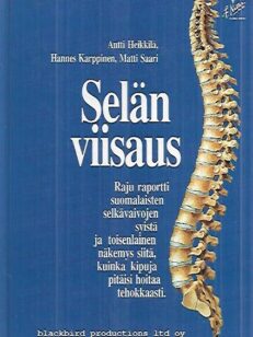 Selän viisaus - Raju raportti suomalaisten selkävaivojen syistä ja toisenlainen näkemys siitä kuinka kipuja pitäisi hoitaa tehokkaasti