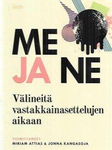 Me ja ne - Välineitä vastakkainajsettelujen aikaan