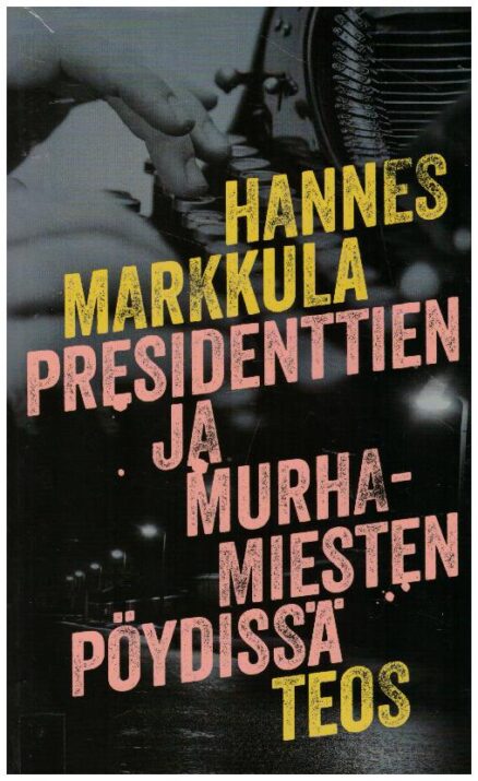 Presidenttien ja murhamiesten pöydissä