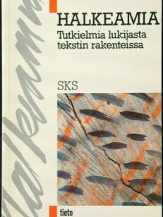 Halkeamia - Tutkielmia lukijasta tekstin rakenteissa