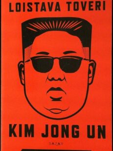 Loistava toveri Kim Jong Un